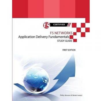 F5 Networks Application Delivery Fundamentals Study Guide - Black and White Edition by Philip Jönsson