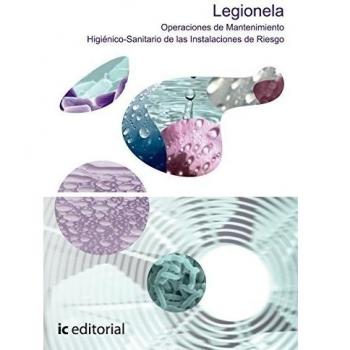 Legionela : operaciónes de mantenimiento higiénico-sanitario de las instalaciónes de riesgo