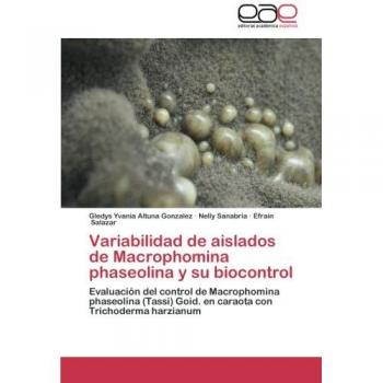 Variabilidad de aislados de Macrophomina phaseolina y su biocontrol: Evaluación del control de Macrophomina phaseolina
