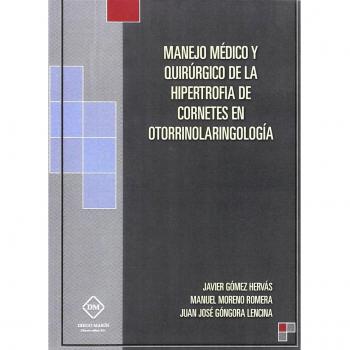 MANEJO MEDICO Y QUIRURGICO DE LA HIPERTROFIA DE CORNETES EN OTORRINOLARINGOLOGIA