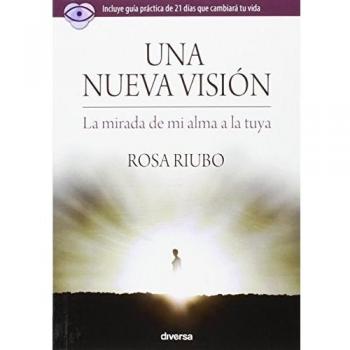 Una nueva visión: La mirada de mi alma a la tuya