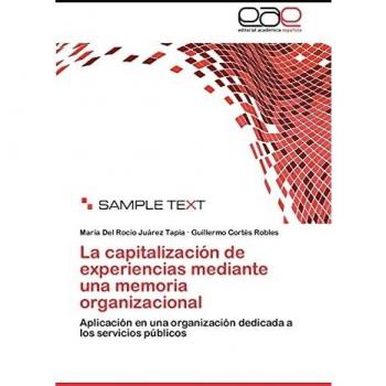 La capitalización de experiencias mediante una memoria organizacional: Aplicación en una organización dedicada a los servicios públicos