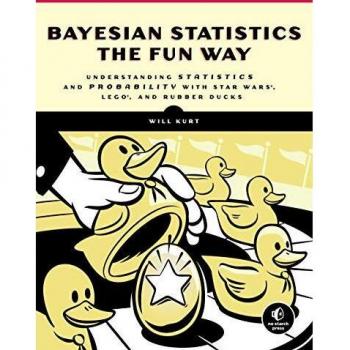 Bayesian Statistics the Fun Way