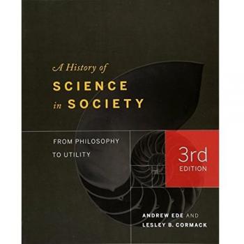 A History of Science in Society: From Philosophy to Utility