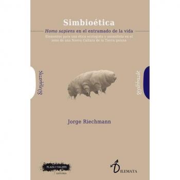 SIMBIOÉTICA: Homo sapiens en el entramado de la vida