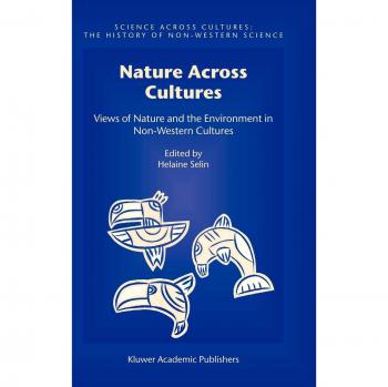 Nature Across Cultures: Perspectives on Environment and Ecology in Non-Western Societies