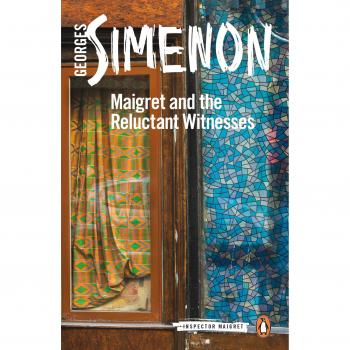 Maigret and the Reluctant Witnesses: Inspector Maigret #53