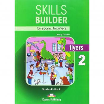 SKILLS BUILDER FOR YOUNG LEARNERS, FLYERS 2 S’s BOOK - 9781471559587