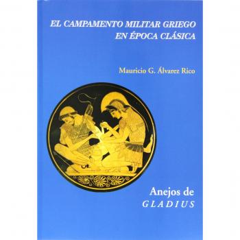 El Campamento Militar Griego En Época Clásica