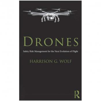 Drones: Safety Risk Management for the Next Evolution of Flight