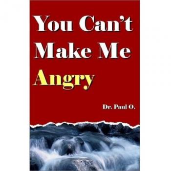 You Can't Make Me Angry