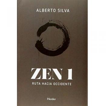 Zen 1: Ruta hacia Occidente - Silva, Alberto