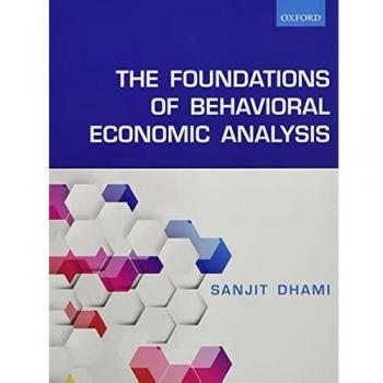 Behavioral Economics Analysis Fundamentals by Oxford University Press