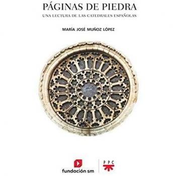 Páginas de piedra: Una lectura de las catedrales españolas
