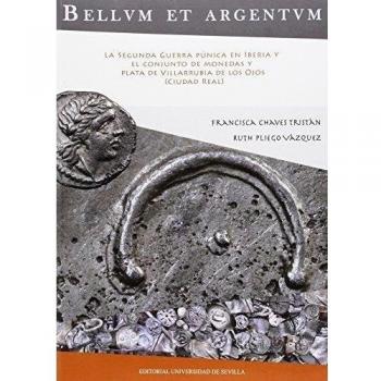 Bellvm Et Argentvm. La Segunda Guerra Púnica En Iberia Y El Conjunto Demonedas Y: La Segunda Guerra Púnica en Iberia y el conjunto de monedas y plata ... Real): 275