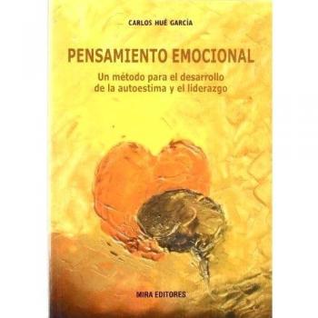 Pensamiento emocional: Un método para el desarrollo de la autoestima y el liderazgo