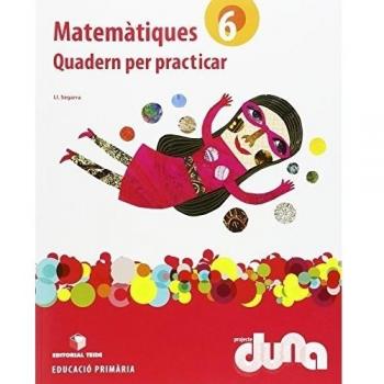 Matemàtiques 6. Projecte Duna - Quadern per practicar - 9788430719334