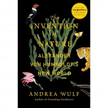 The Invention of Nature: Alexander Von Humboldt's New World