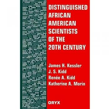 Distinguished African American Scientists of the 20th Century: A Comprehensive Biography by Katherine A. Morin