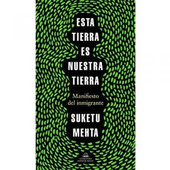 Esta tierra es nuestra tierra: Manifiesto del inmigrante