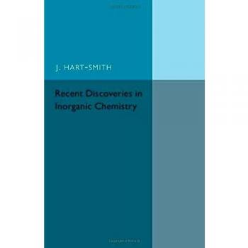 Descubrimientos Recientes en Química Inorgánica - Edición en Rústica