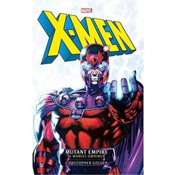 Marvel Classics Novels - X-Men: The Mutant Empire Omnibus: 1