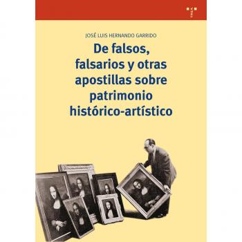 De falsos, falsarios y otras apostillas sobre patrimonio histórico-artístico