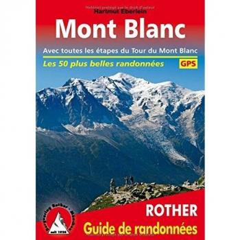 Guía de Senderismo Mont Blanc: 50 Rutas y Todas las Etapas del Tour del Mont Blanc con Rutas GPS