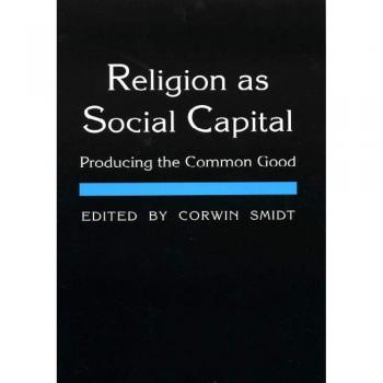 Baylor University Press: Religion as Social Capital - Cultivating the Common Good