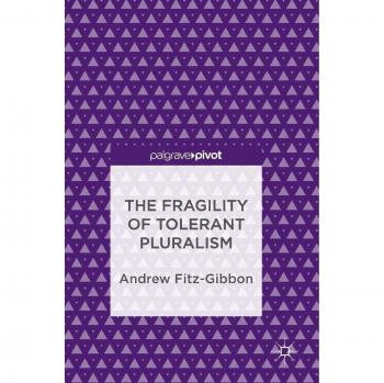 The Fragility of Tolerant Pluralism