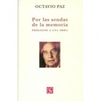 Por las Sendas de la Memoria: Prologos A una Obra = The Paths of Memory