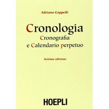 Libro Cronologia, cronografia e calendario perpetuo de Adriano Cappelli HOEPLI 2012