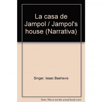 Casa de jampol, la - Isaac Bashevis Singer