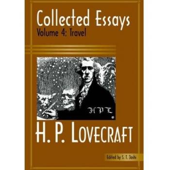 Ensayos Recopilados Volumen 4: Viajes - Tapa Blanda de H. P. Lovecraft