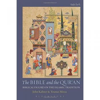 The Bible and the Qur'an: Biblical Figures in the Islamic Tradition