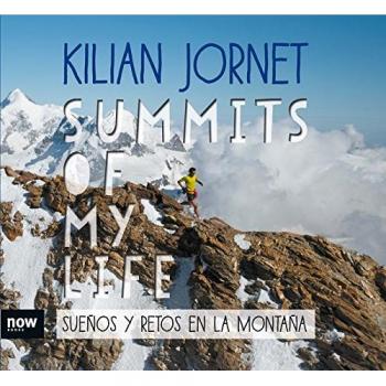 Summits Of My Life: Sueños y retos en la montaña - Kilian Jornet I Burgada