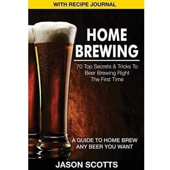 Home Brewing Mastery: 70 Essential Tips & Tricks for Perfect Beer Every Time