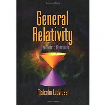 General Relativity: A Geometric Approach