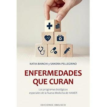 Enfermedades que curan: Los programas biológicos especiales de la Nueva Medicina de Hamer