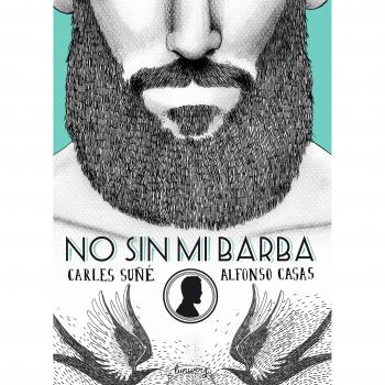 No sin mi barba - Suñé, Carles; Casas, Alfonso