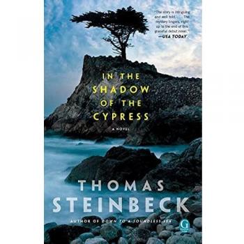 In the Shadow of the Cypress: Thomas Steinbeck Paperback Edition