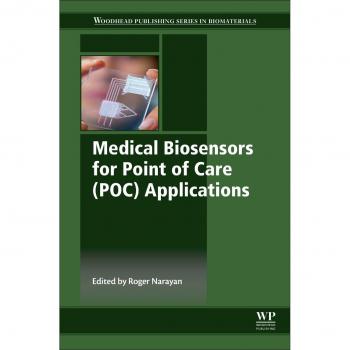Point of Care Medical Biosensors by Roger J. Narayan