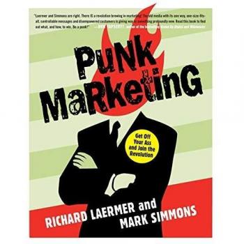Punk Marketing Revolution: Ignite Your Brand with Bold Strategies and Unconventional Tactics