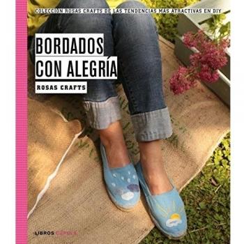 Rosas Crafts. Bordados con alegría: Colección Rosas Crafts de las tendencias más atractivas en Diy