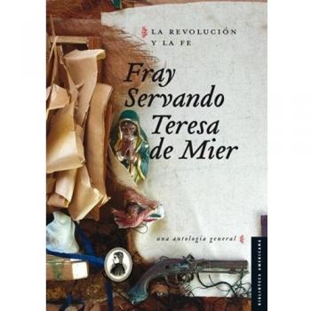 La Revolución Y La Fe. Una Antología General: Una Antologia General