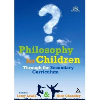 Philosophy for Children Through the Secondary Curriculum