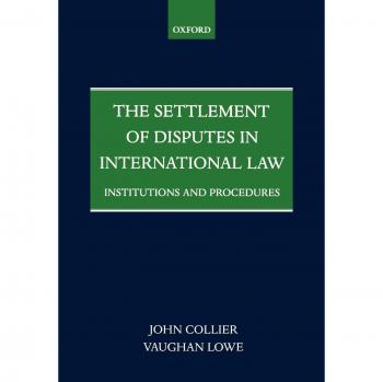 The Settlement of Disputes in International Law: Institutions and Procedures