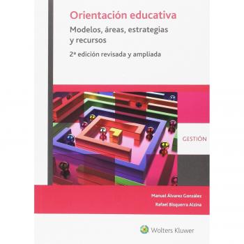 Orientación educativa. Modelos, áreas, estrategias y recursos - Manuel álvarez González Y Rafael Bisquerra Alzina