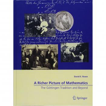 A Richer Picture of Mathematics: The Göttingen Tradition and Beyond