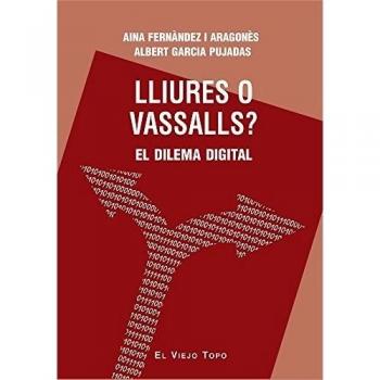 Lliures o vassalls? El dilema digital